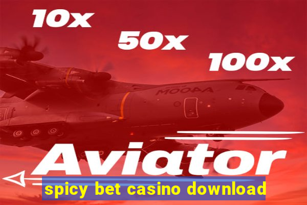 spicy bet casino download